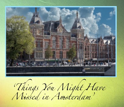 Things You Might Have Missed in Amsterdam book cover